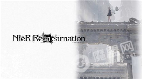 尼尔Reincarnation(NieR)