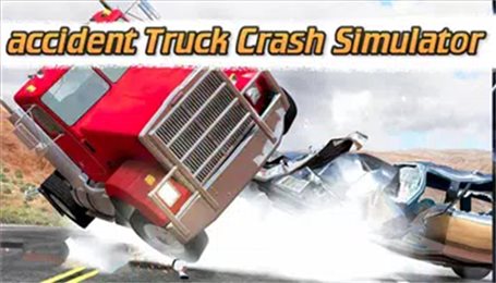 事故卡车碰撞模拟器(accident Truck Crash Simulator)